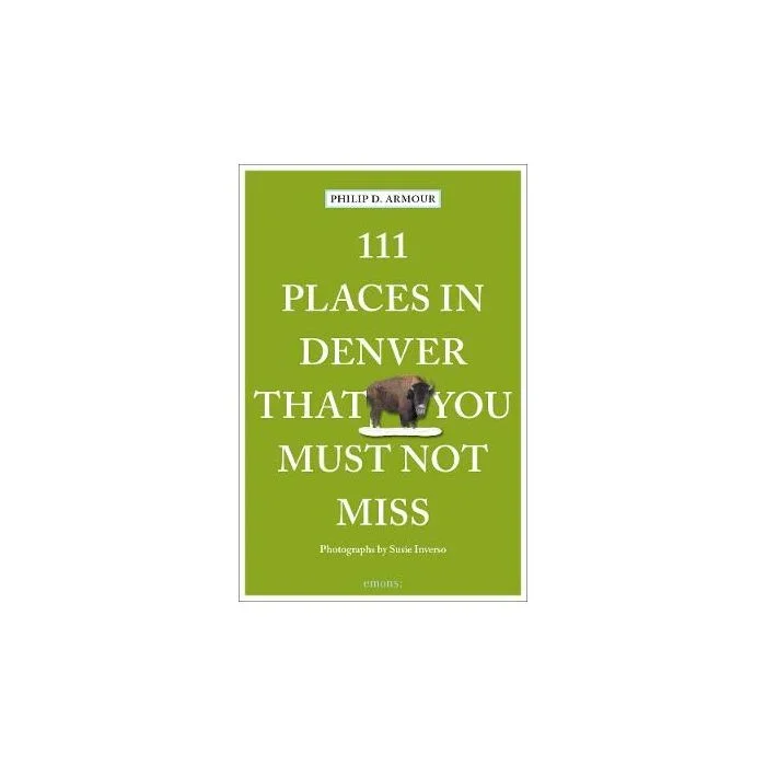 111 Places in Denver That You Must Not Miss