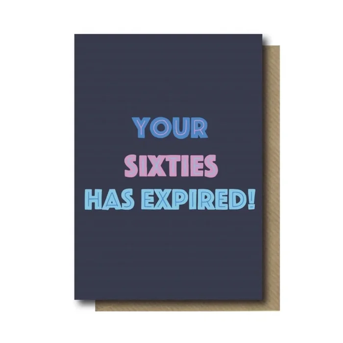 70th Birthday Card Your Sixties Has Expired