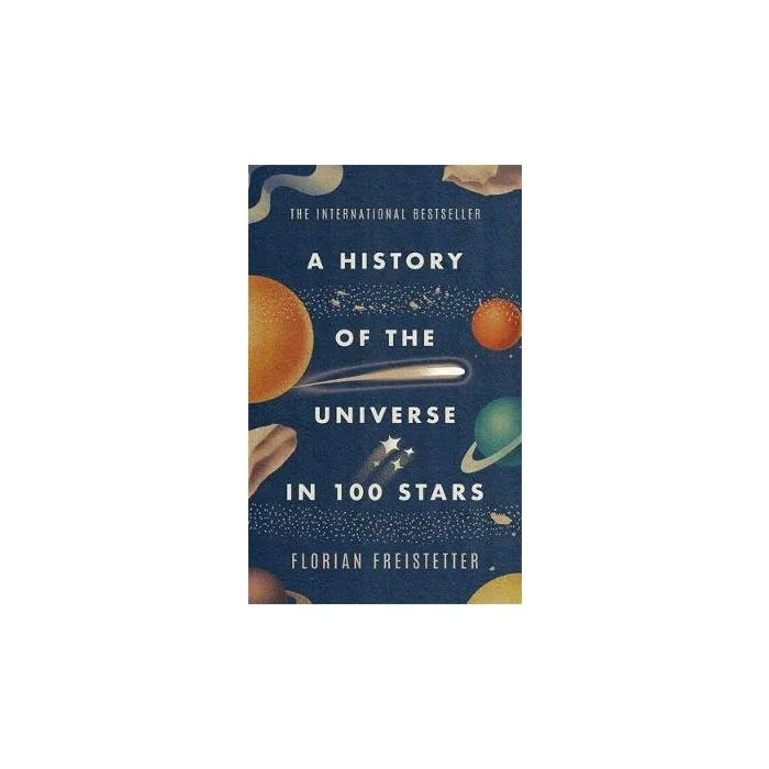 A History of the Universe in 100 Stars