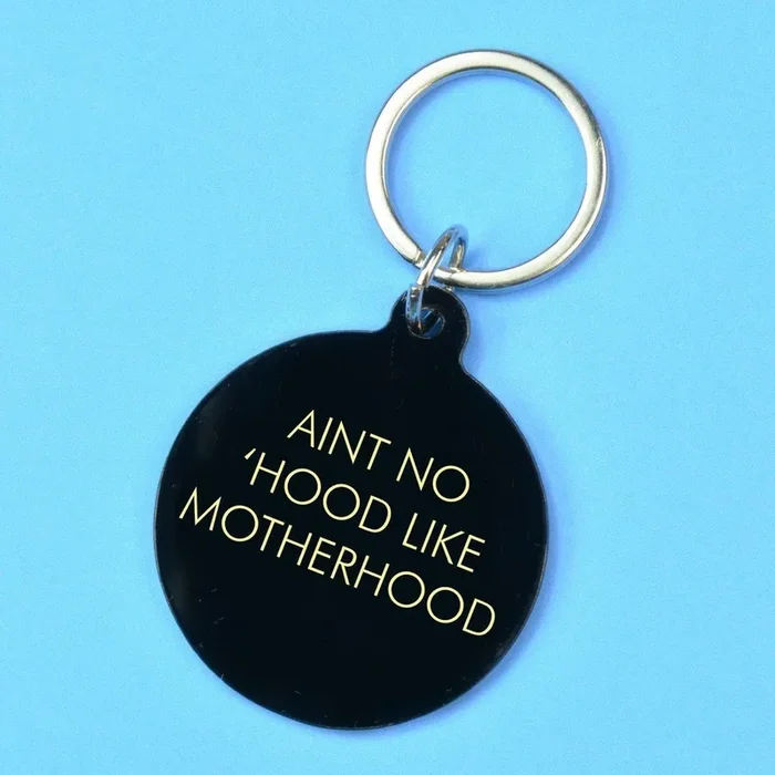 Aint No ‘Hood Like Motherhood Keytag