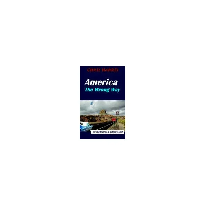 America the Wrong Way