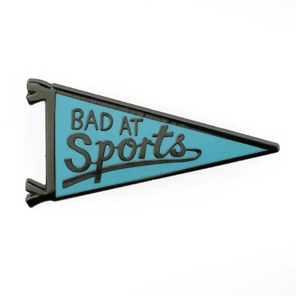 Bad at Sports Pennant Enamel Pin Badge