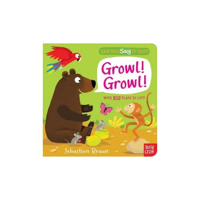 Can You Say It Too? Growl! Growl!