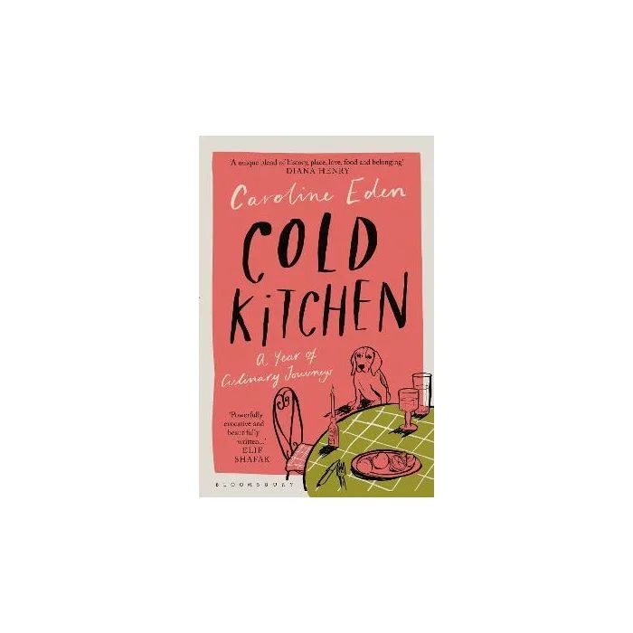 Cold Kitchen: A Year of Culinary Journeys