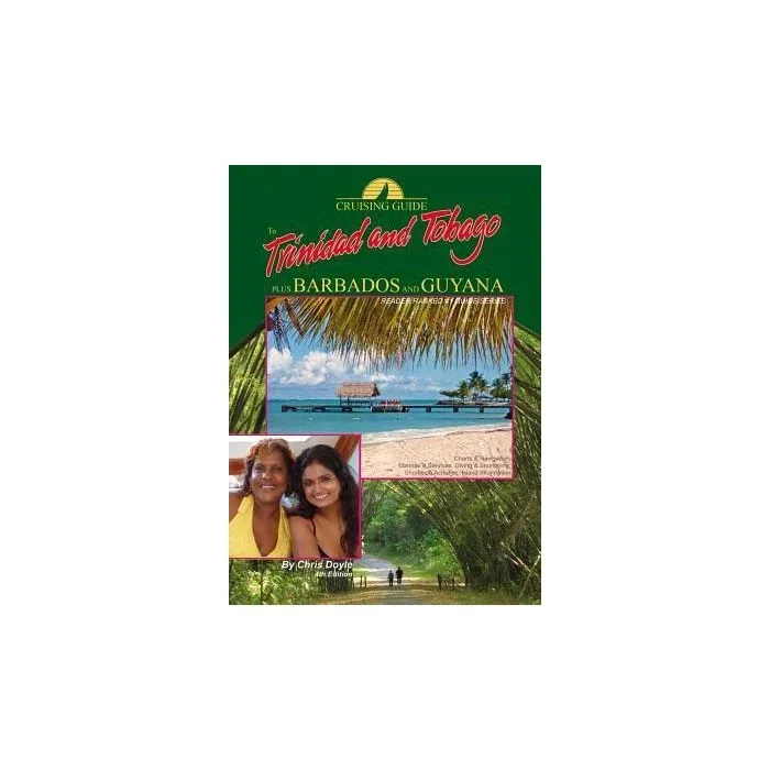Cruising Guide to Trinidad and Tobago, plus Barbados and Guyana
