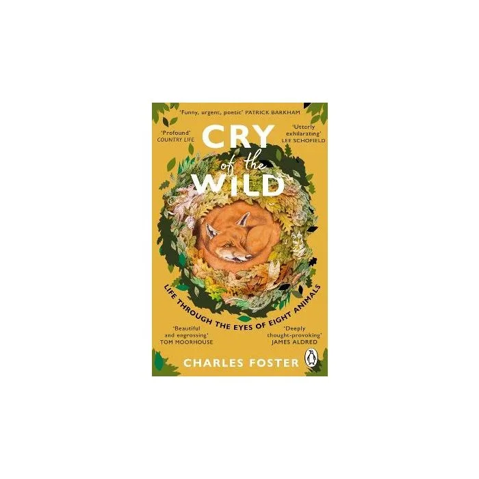 Cry of the Wild: Life through the eyes of eight animals