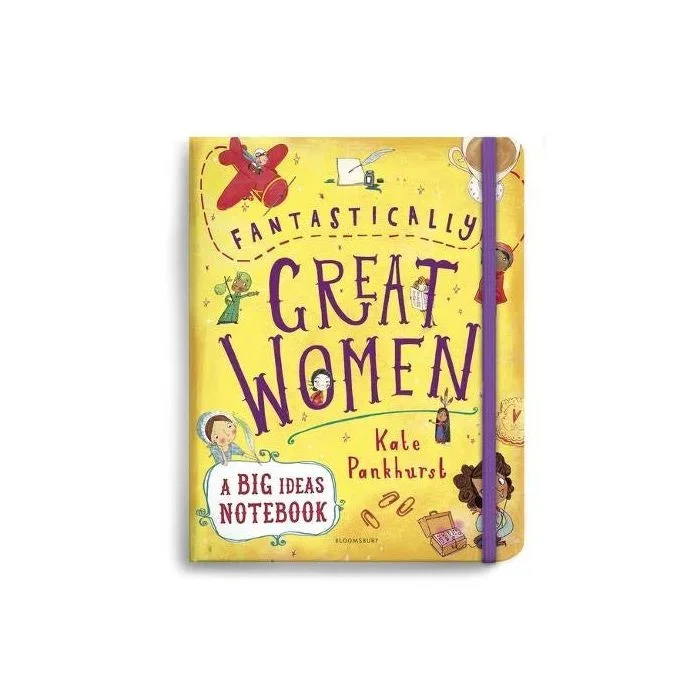 Fantastically Great Women A Big Ideas Notebook