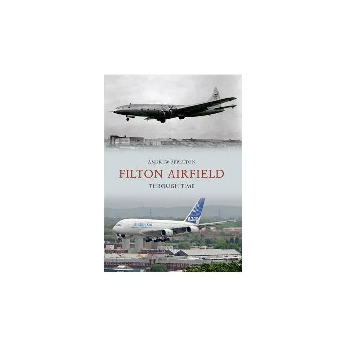 Filton Airfield Through Time