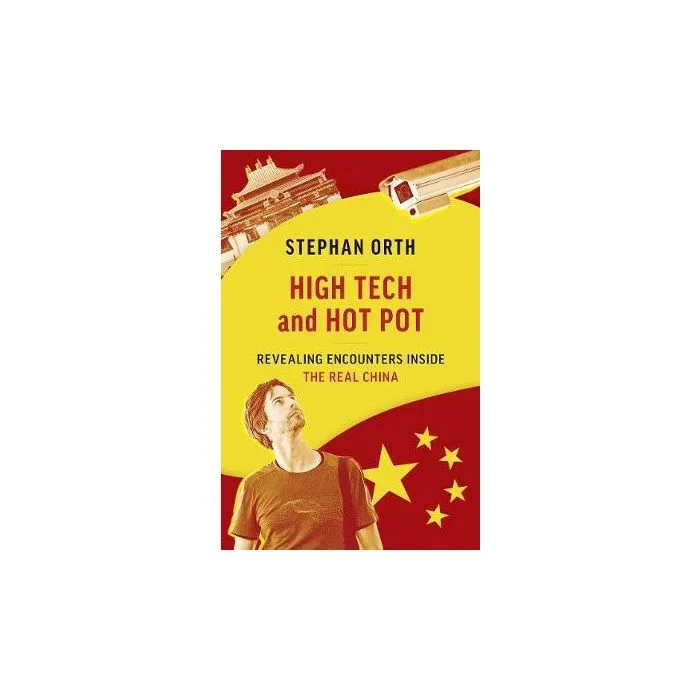High Tech and Hot Pot: Revealing Encounters Inside the Real China