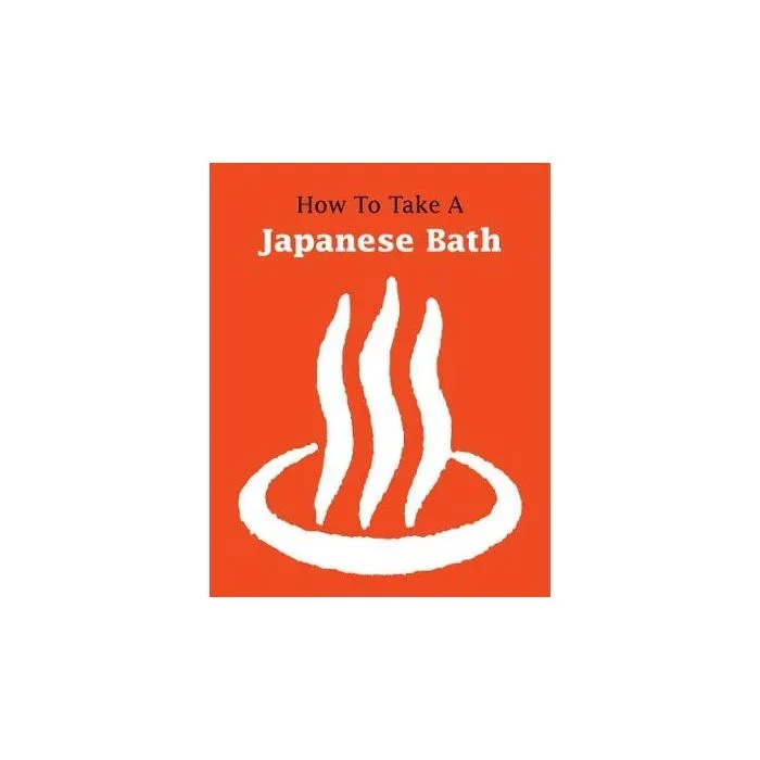 How to Take a Japanese Bath