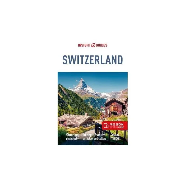 Insight Guides Switzerland (Travel Guide with Free eBook)