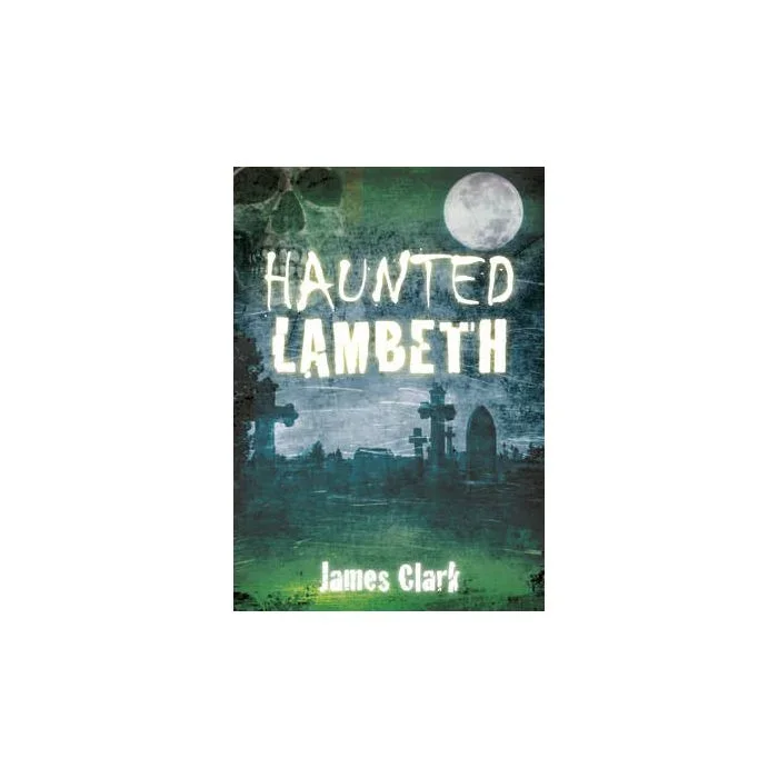 Lambeth – Haunted
