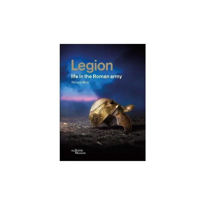 Legion: life in the Roman army