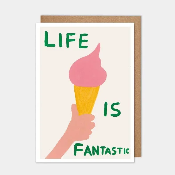 Life Is Fantastic Greetings Card