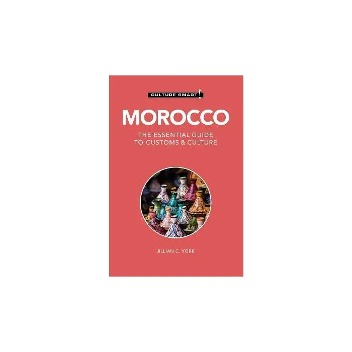 Morocco – Culture Smart!: The Essential Guide to Customs & Culture