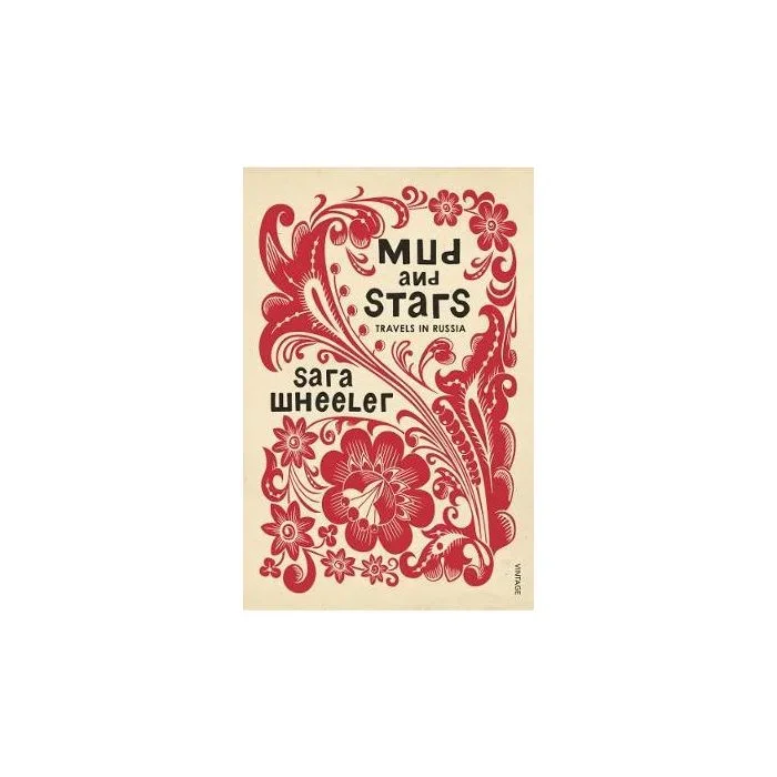 Mud and Stars: Travels in Russia