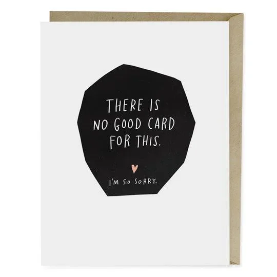 No Good Card For This Sympathy Card
