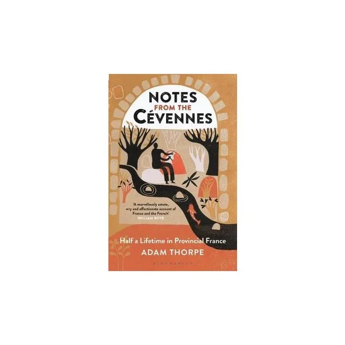 Notes from the Cevennes: Half a Lifetime in Provincial France