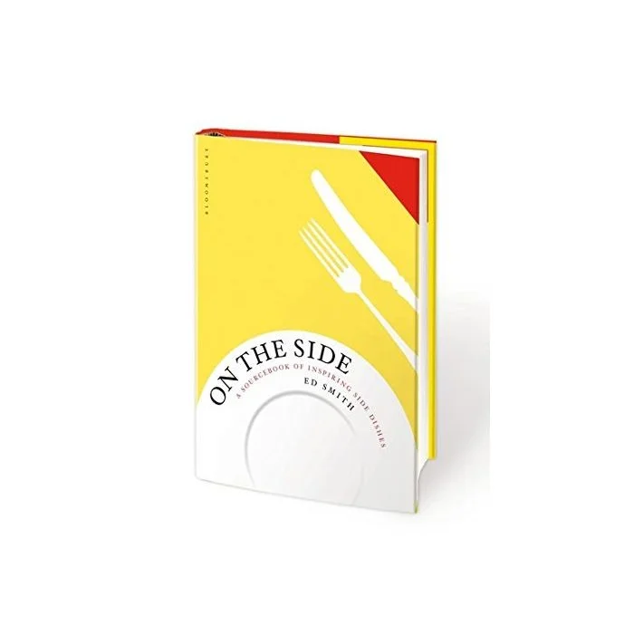 On the Side: A Sourcebook of Inspiring Side Dishes