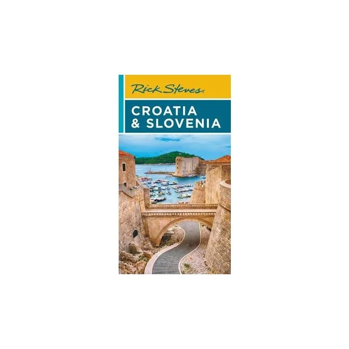 Rick Steves Croatia & Slovenia (Ninth Edition)