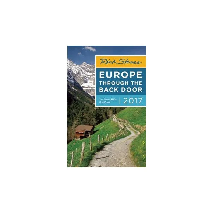 Rick Steves Europe Through the Back Door: 2017