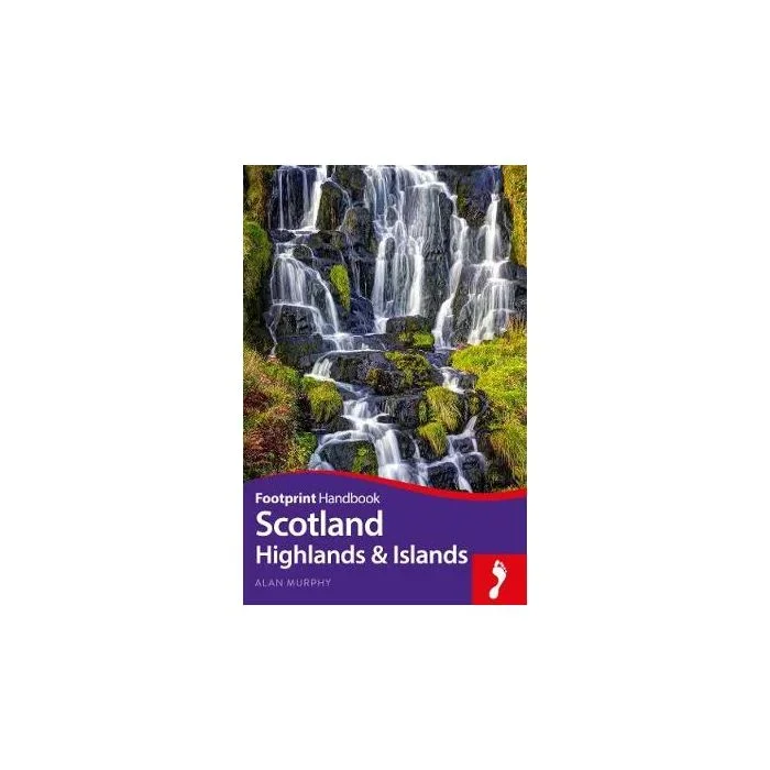 Scotland Highlands & Islands Footprint Handbook