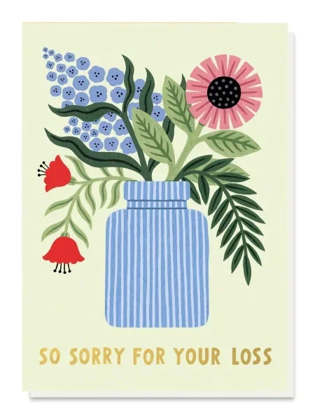 So Sorry For Your Loss Vase Card