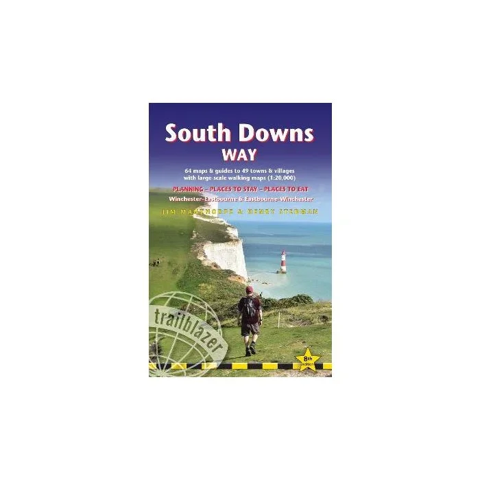 South Downs Way (trailblazer British Walking Guides): Winchester To Eastbourne & Eastbourne To Winchester – Practical Two-way Guide With 60 Large-scale Walking Maps (1:20,000) & Guides To 49 Towns & Villages – Planning, Places To Stay, Places To Eat