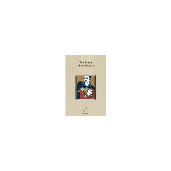 Ten Poems about Fathers (Instead of a Card set)