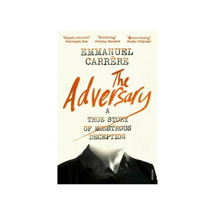 The Adversary: A True Story of Monstrous Deception