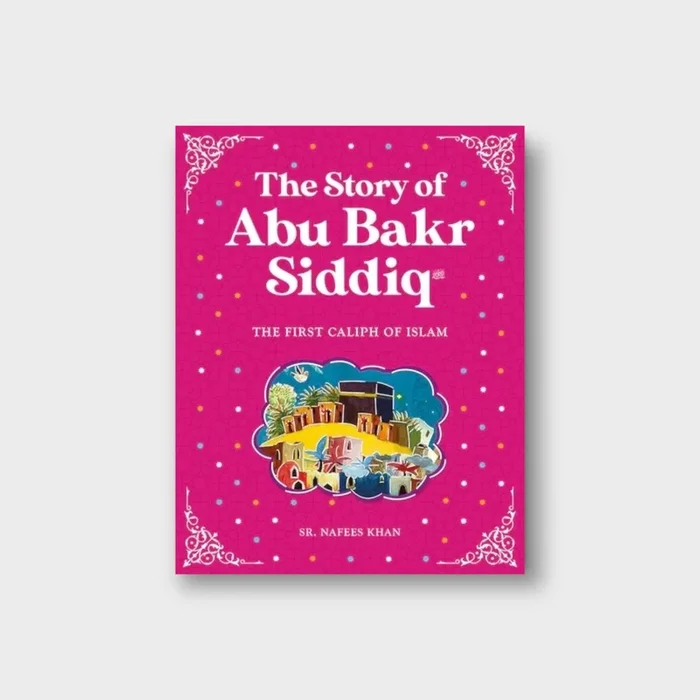 The Story Of Abu Bakr Siddiq