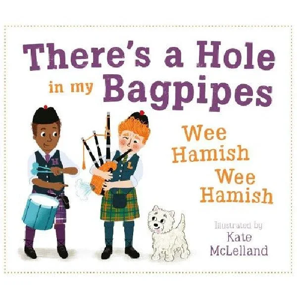 There’s a Hole in my Bagpipes, Wee Hamish, Wee Hamish