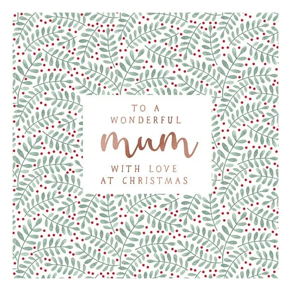 To a Wonderful Mum Ferns Christmas Card