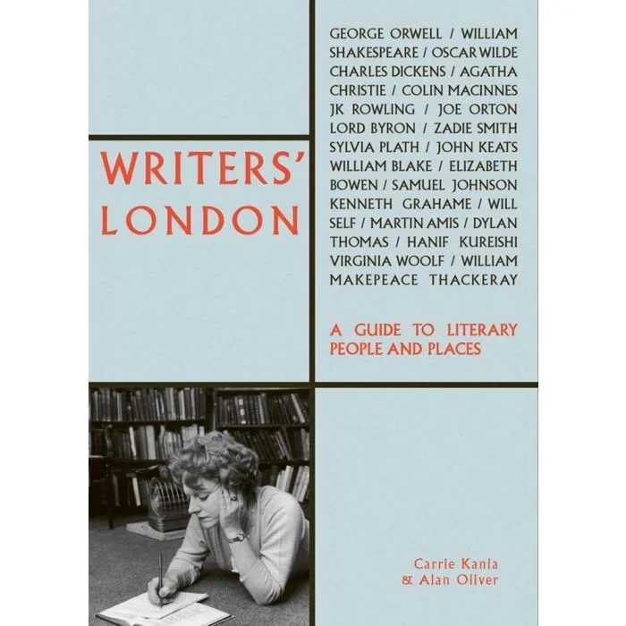 Writers’ London: A Guide to Literary People and Places